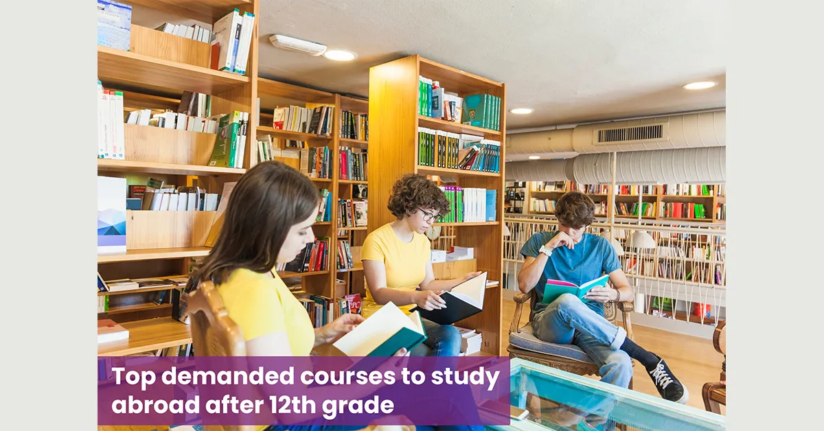 Top demanded courses to study abroad after 12th grade