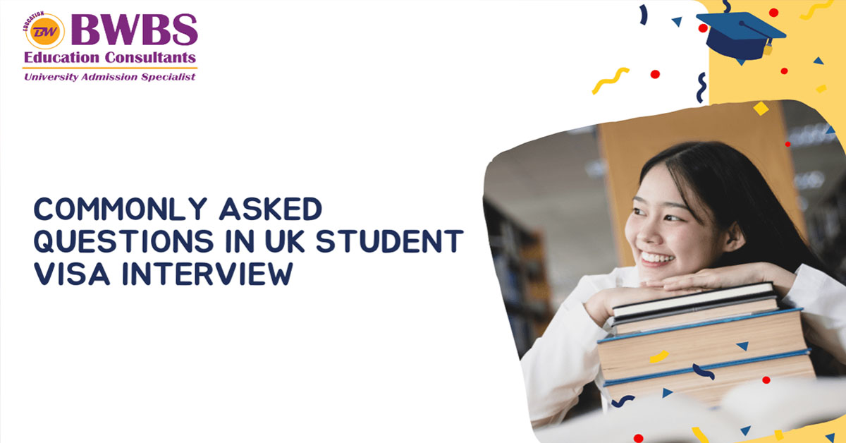 Commonly Asked Questions in UK Student Visa Interview BWBSEDU